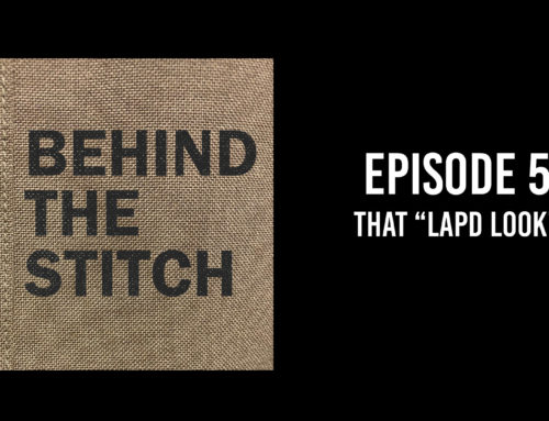 Behind the Stitch Ep.5 – That “LAPD Look”